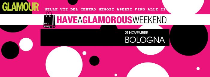 Evento GLAMOUR sabato 21 novembre 2015: tre negozi, tre sorprese!